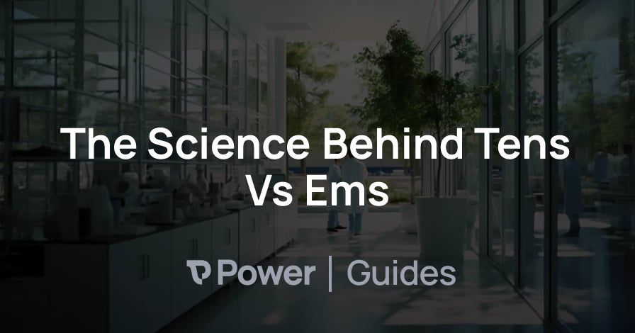 Header Image for The Science Behind Tens Vs Ems