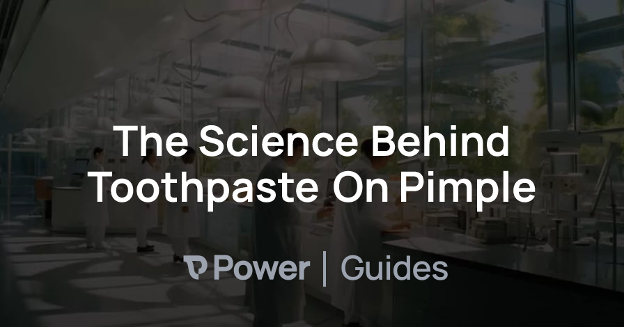 Header Image for The Science Behind Toothpaste On Pimple