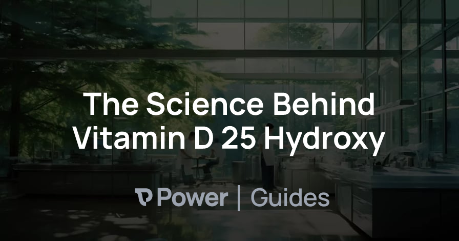 Header Image for The Science Behind Vitamin D 25 Hydroxy