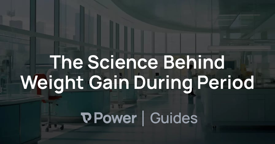 Header Image for The Science Behind Weight Gain During Period