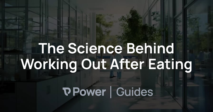 Header Image for The Science Behind Working Out After Eating