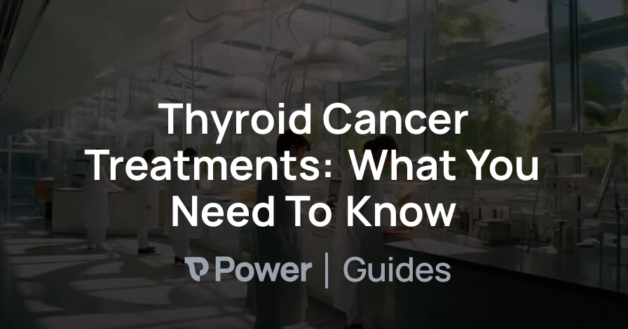 Header Image for Thyroid Cancer Treatments: What You Need To Know