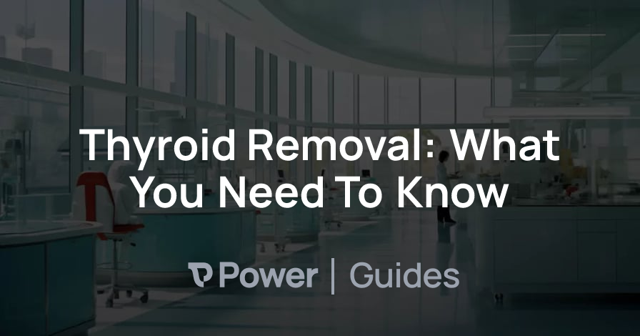 Header Image for Thyroid Removal: What You Need To Know