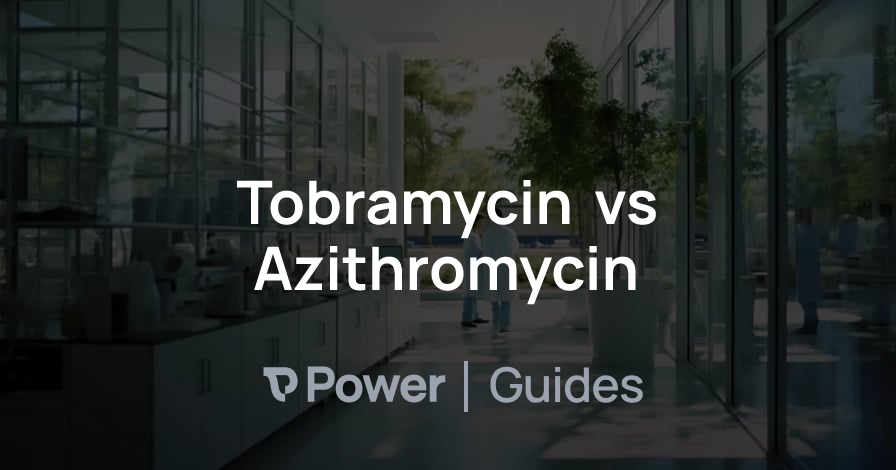 Header Image for Tobramycin vs Azithromycin