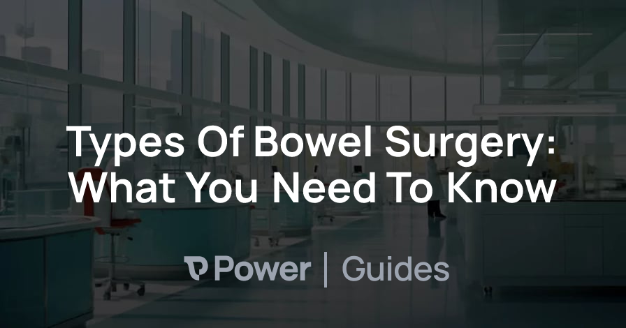 Header Image for Types Of Bowel Surgery: What You Need To Know