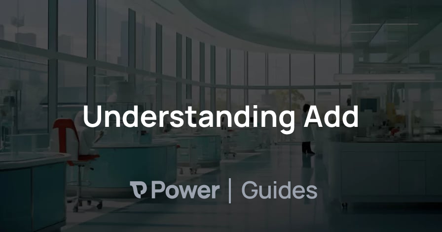 Header Image for Understanding Add