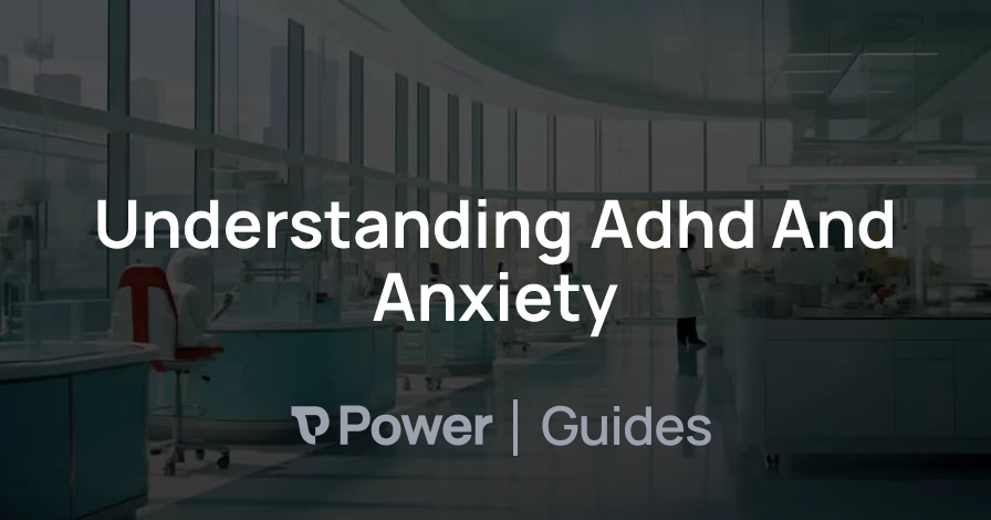 Header Image for Understanding Adhd And Anxiety