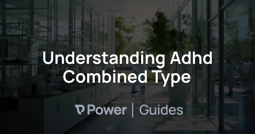 Header Image for Understanding Adhd Combined Type