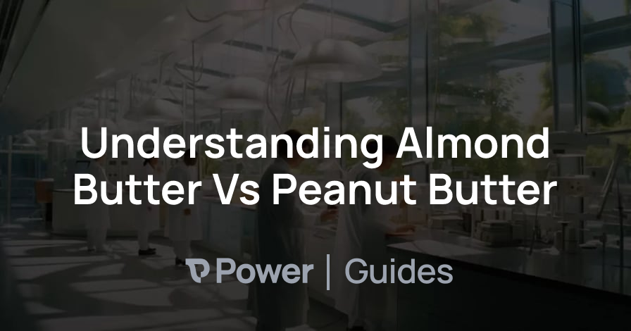 Header Image for Understanding Almond Butter Vs Peanut Butter