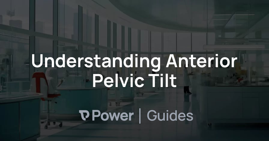 Header Image for Understanding Anterior Pelvic Tilt