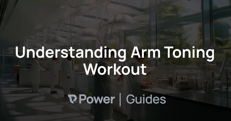 Header Image for Understanding Arm Toning Workout