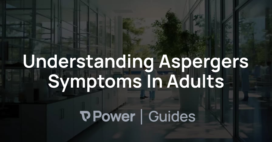 Header Image for Understanding Aspergers Symptoms In Adults