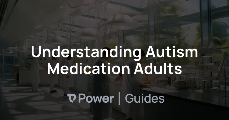 Header Image for Understanding Autism Medication Adults