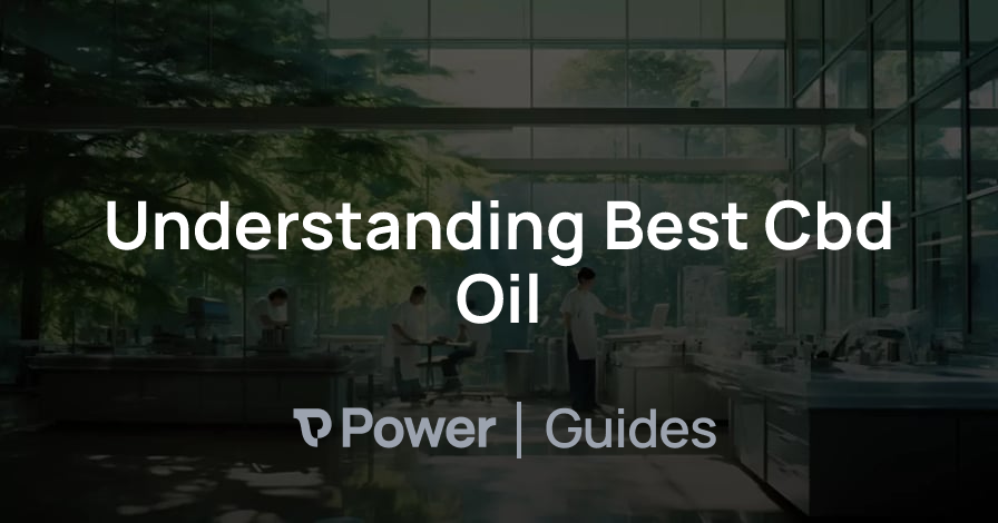 Header Image for Understanding Best Cbd Oil