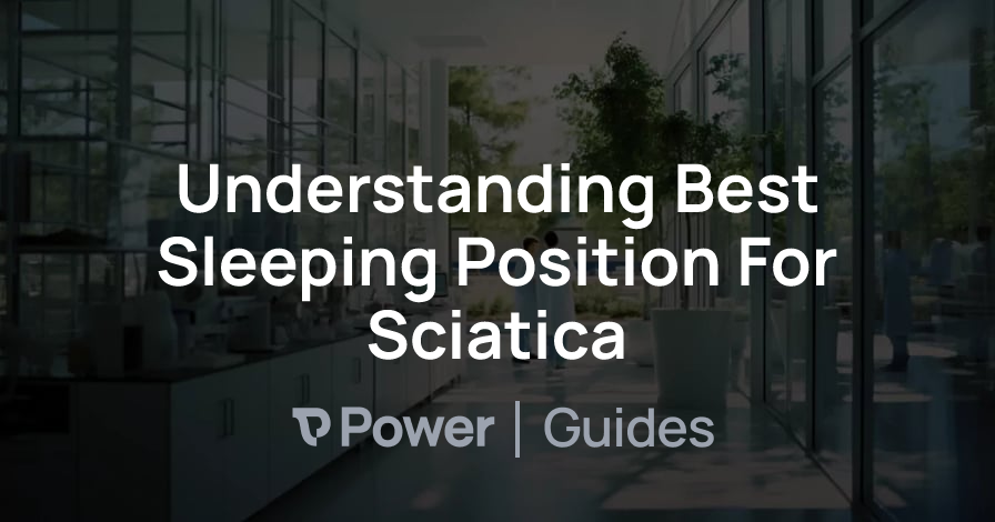 Header Image for Understanding Best Sleeping Position For Sciatica