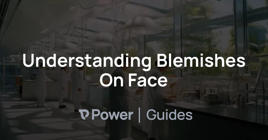 Header Image for Understanding Blemishes On Face