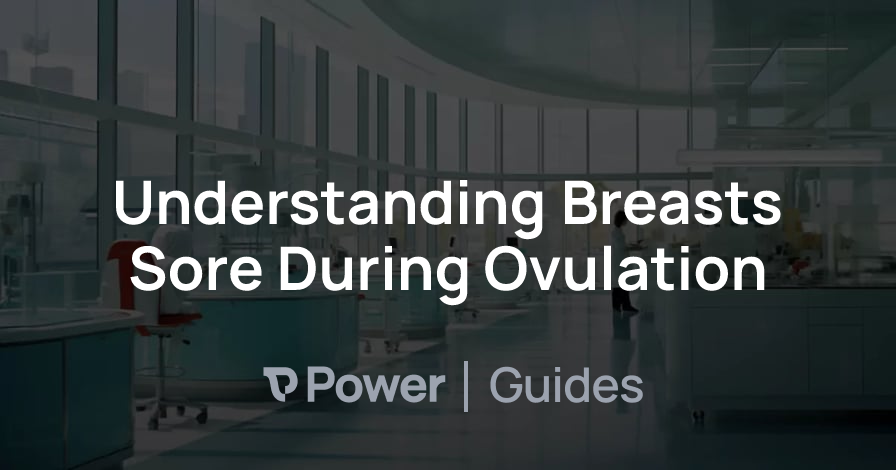 Header Image for Understanding Breasts Sore During Ovulation