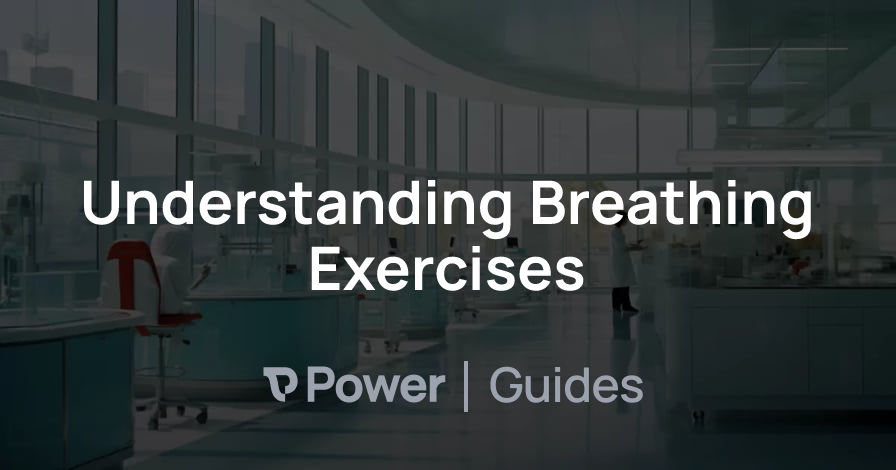 Header Image for Understanding Breathing Exercises