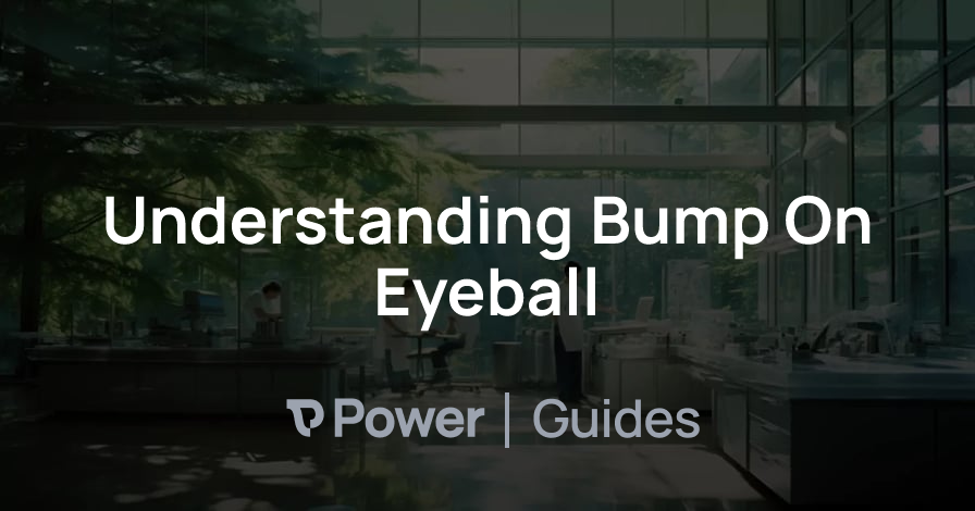 Header Image for Understanding Bump On Eyeball