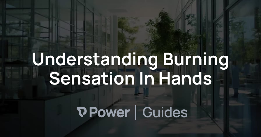 Header Image for Understanding Burning Sensation In Hands