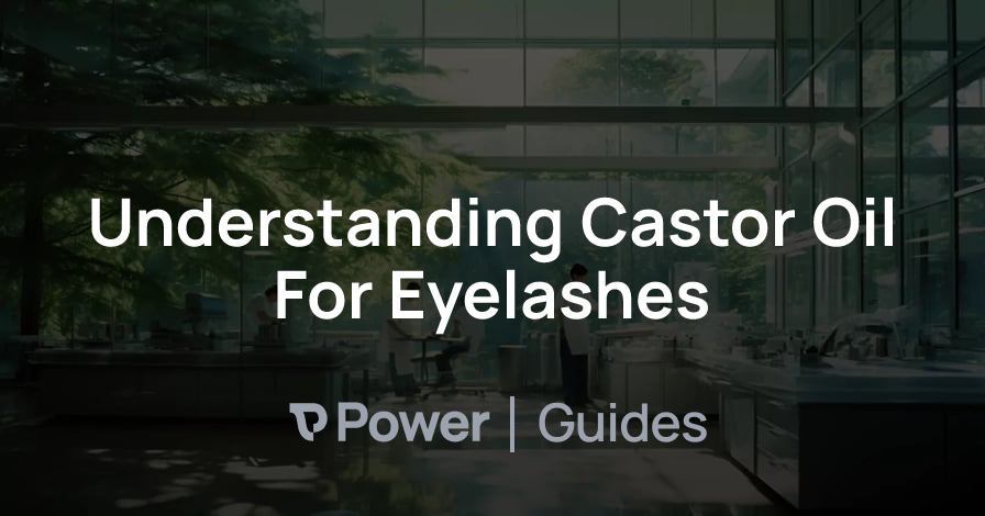 Header Image for Understanding Castor Oil For Eyelashes