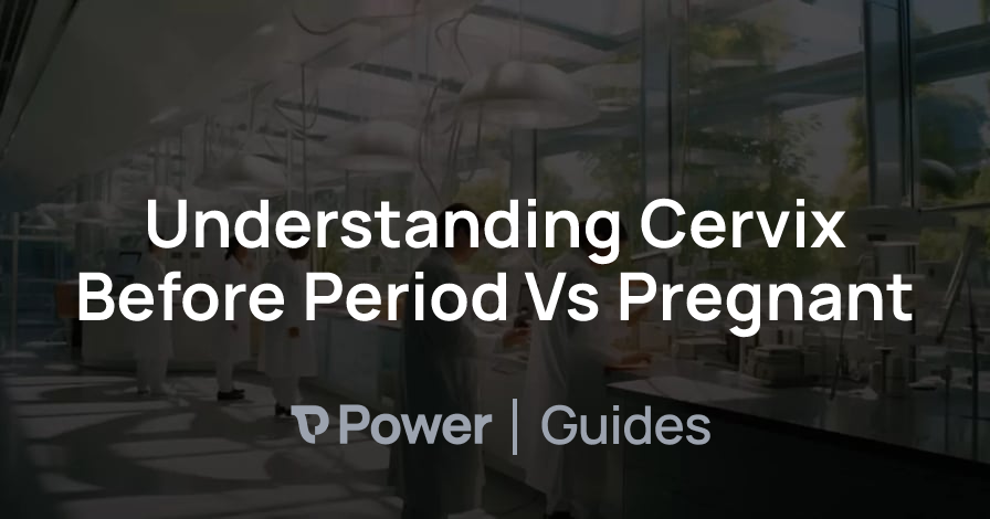 Header Image for Understanding Cervix Before Period Vs Pregnant