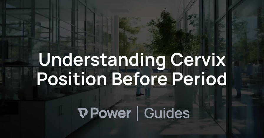 Header Image for Understanding Cervix Position Before Period