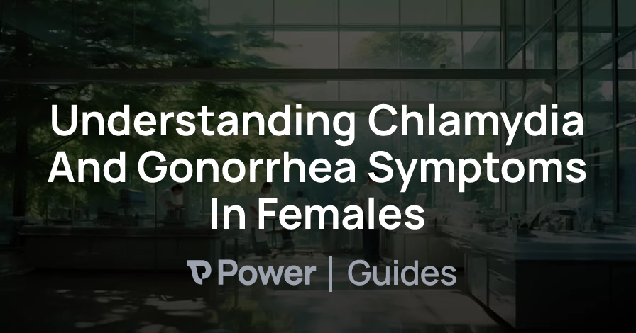 Header Image for Understanding Chlamydia And Gonorrhea Symptoms In Females