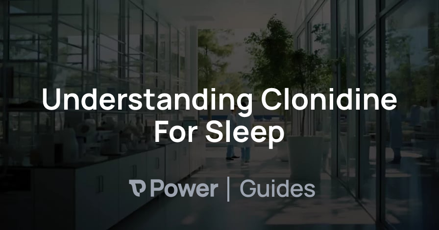 Header Image for Understanding Clonidine For Sleep