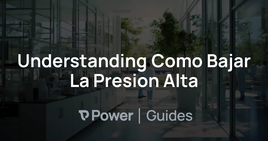 Header Image for Understanding Como Bajar La Presion Alta