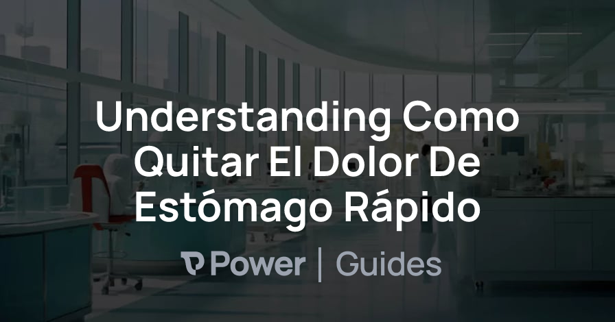 Header Image for Understanding Como Quitar El Dolor De Estómago Rápido