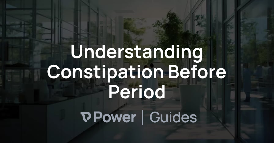 Header Image for Understanding Constipation Before Period