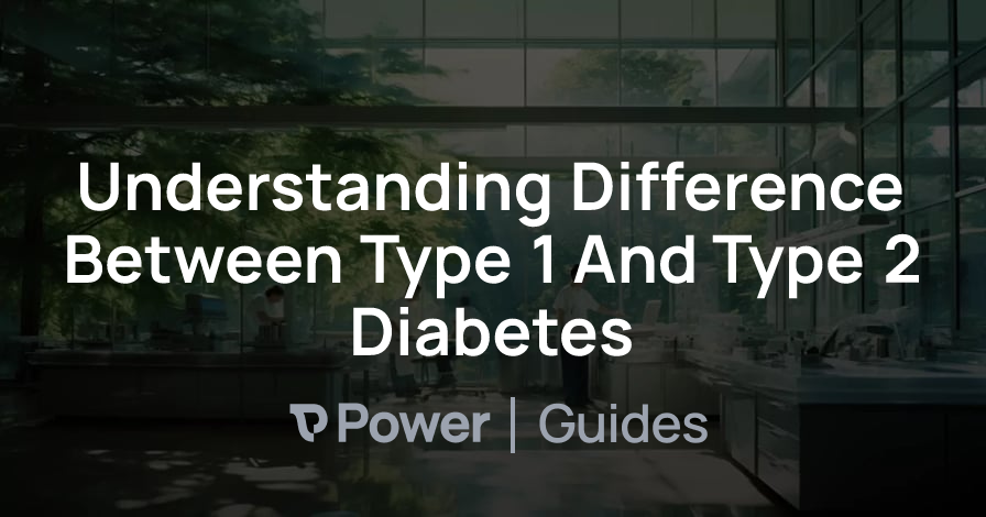 Header Image for Understanding Difference Between Type 1 And Type 2 Diabetes