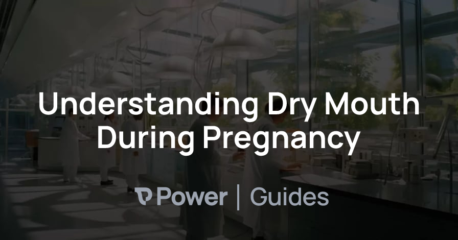 Header Image for Understanding Dry Mouth During Pregnancy