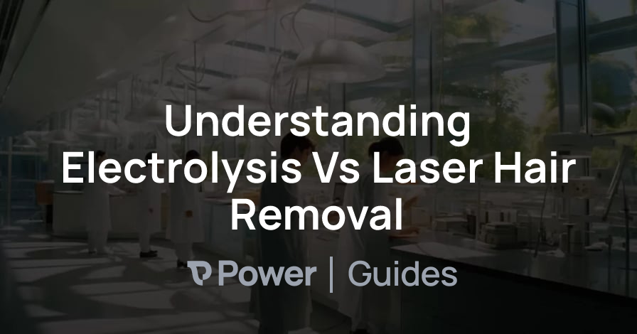 Header Image for Understanding Electrolysis Vs Laser Hair Removal