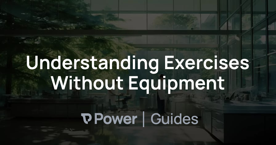 Header Image for Understanding Exercises Without Equipment