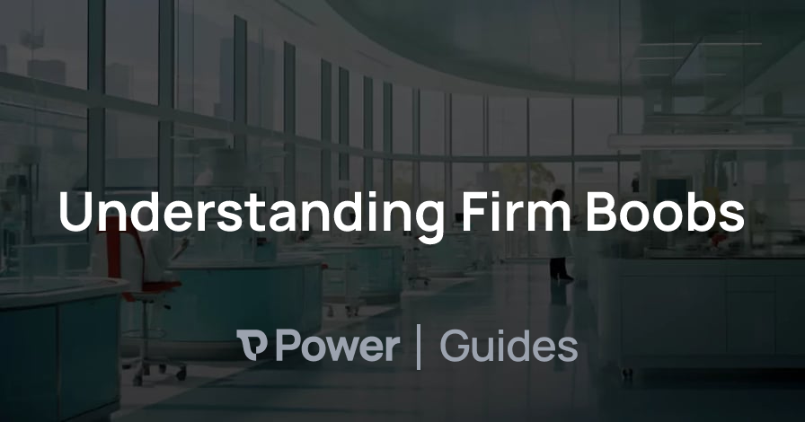 Header Image for Understanding Firm Boobs