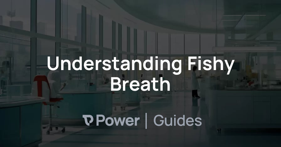 Header Image for Understanding Fishy Breath