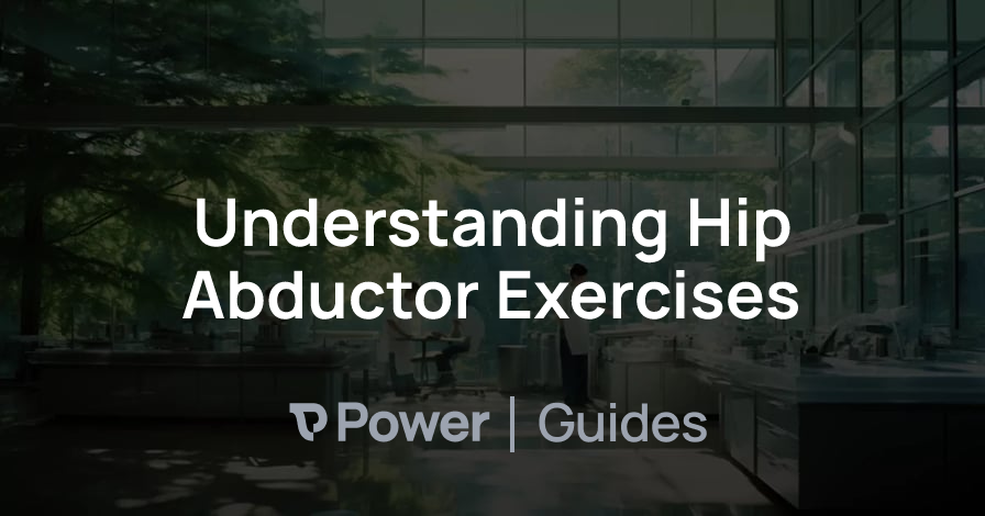 Header Image for Understanding Hip Abductor Exercises