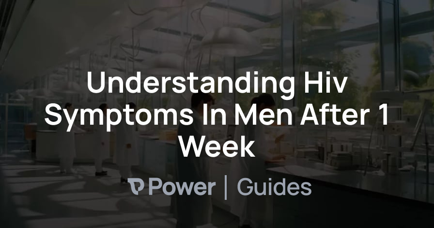 Header Image for Understanding Hiv Symptoms In Men After 1 Week