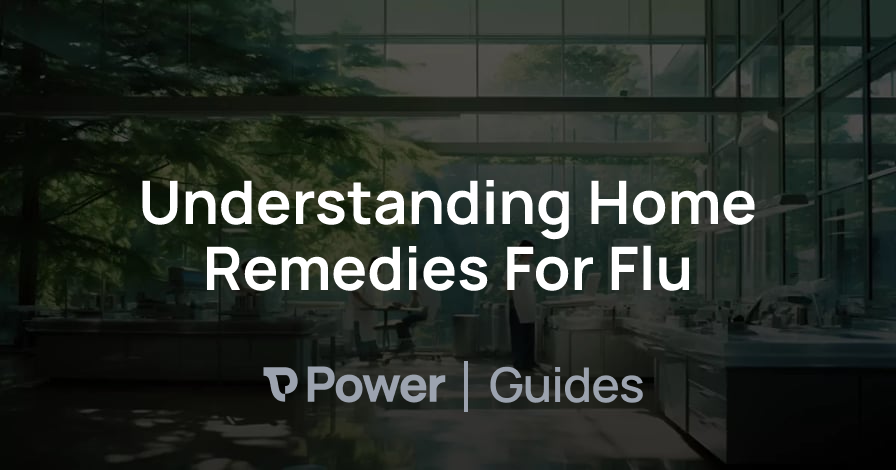 Header Image for Understanding Home Remedies For Flu