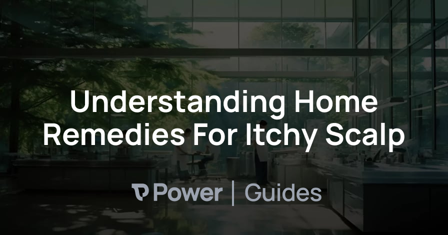 Header Image for Understanding Home Remedies For Itchy Scalp