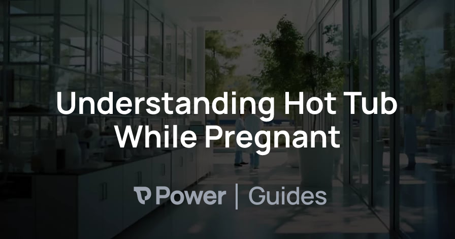 Header Image for Understanding Hot Tub While Pregnant