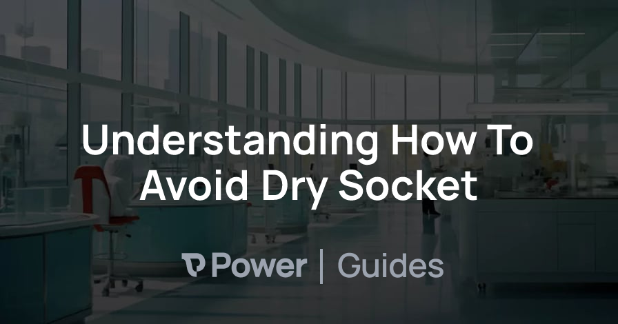 Header Image for Understanding How To Avoid Dry Socket