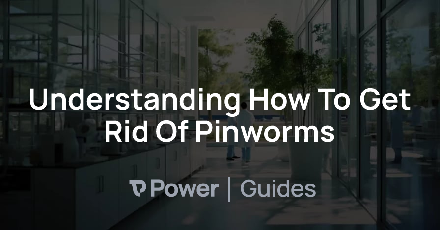 Header Image for Understanding How To Get Rid Of Pinworms