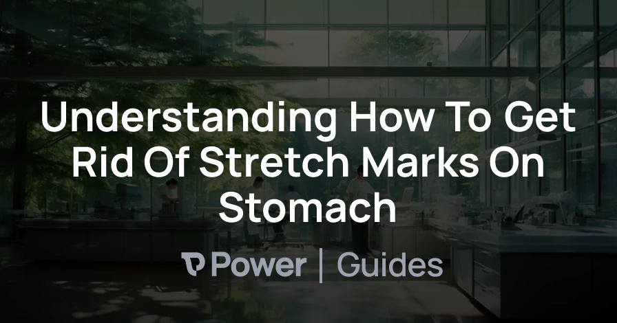 Header Image for Understanding How To Get Rid Of Stretch Marks On Stomach