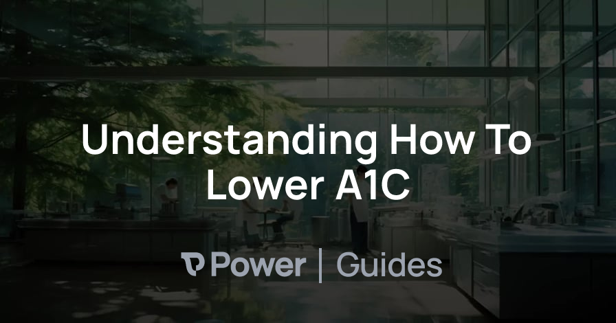 Header Image for Understanding How To Lower A1C