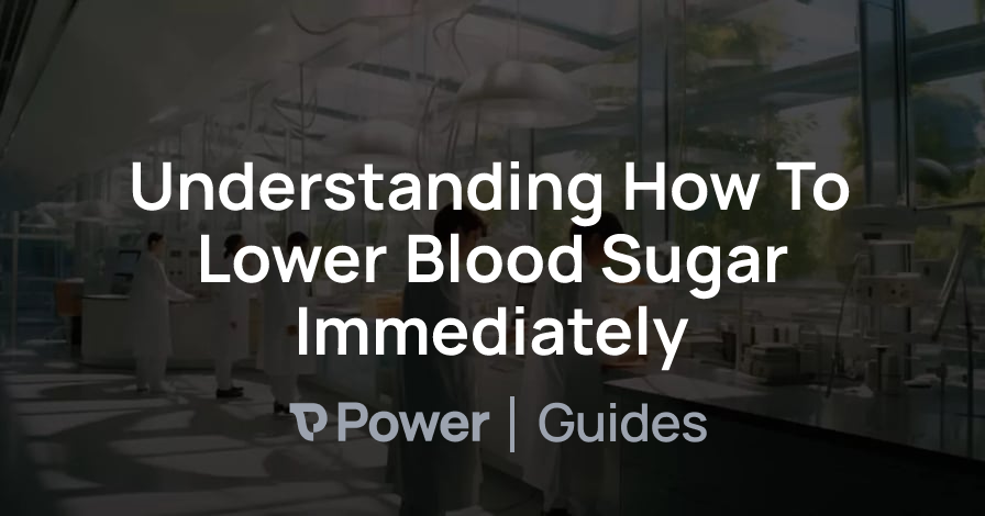 Header Image for Understanding How To Lower Blood Sugar Immediately