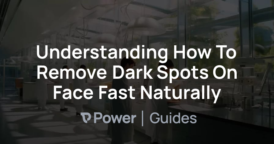 Header Image for Understanding How To Remove Dark Spots On Face Fast Naturally