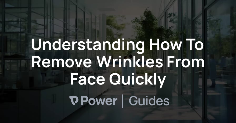 Header Image for Understanding How To Remove Wrinkles From Face Quickly